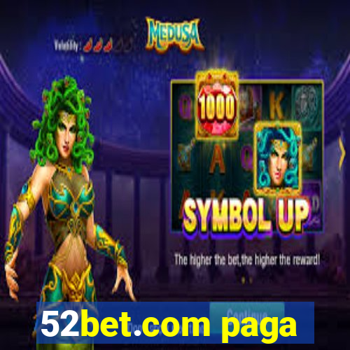 52bet.com paga